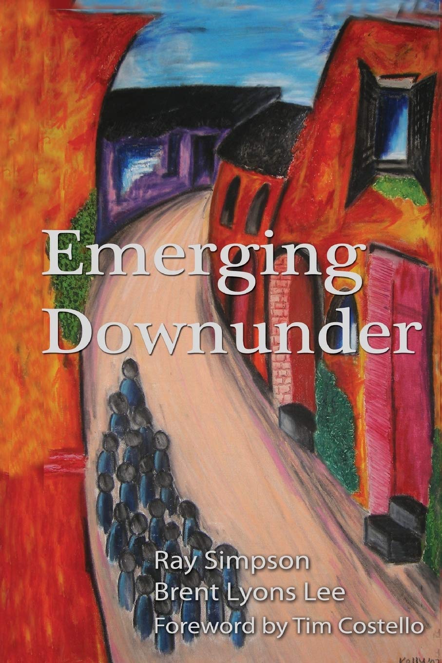 Emerging Downunder by Ray Simpson and Brent Lyons&nbsp;Lee