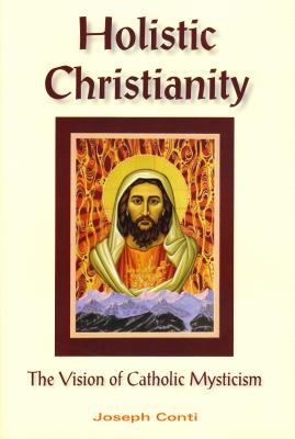 Holistic Christianity: Joe Conti on&nbsp;Mysticism