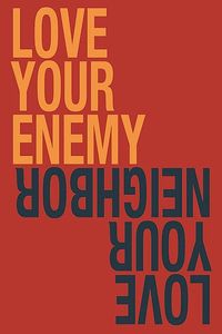 Loving the Unlovable