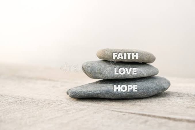 Faith, Hope and Love: Some Considerations