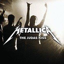 Metallica’s Judas Kiss